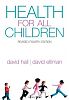 Health for all Children by David Hall & David Elliman